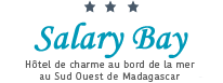 Salary Bay - Salary Bay, Un hôtel de charme au bord de la mer à 100 Kms de Tuléar, au Sud Ouest de Madagascar